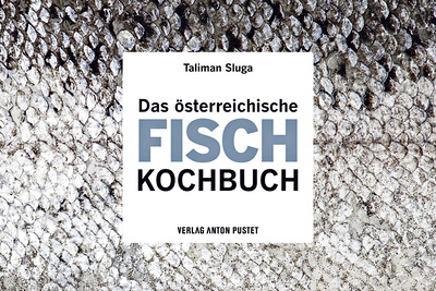 Ein Buch über 30 heimische Fischarten, mit mehr als 70 Rezepten, Warenkunde, Tipps und Tricks