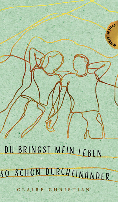 Claire Christian. Du bringst mein Leben so schön durcheinander. Thienemann, 2019. Ab 13 Jahre € 16,50. ISBN 978-3-522-20257-2  