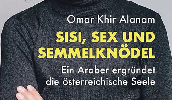Omar Khir Alanam: Sisi, Sex und Semmelknödel. 