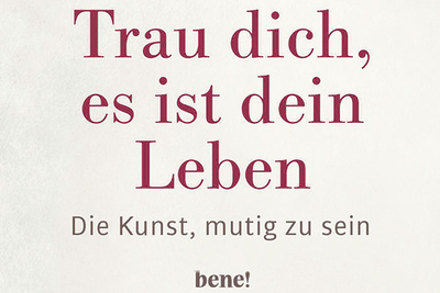 Das Buch zur Serie: Melanie Wolfers: Trau dich, es ist dein Leben. Die Kunst, mutig zu sein. bene! Verlag, 2019, 224 Seiten, € 17,50 