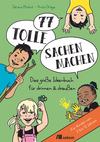 Anm. der Redaktion: Die Idee ist ein leicht veränderter Auszug aus Tatiana Morlock, Anita Ortega, 77 tolle Sachen machen. Das große Ideenbuch für drinnen & draußen, oekom Verlag 2021, 168 Seiten, € 15,–,  2 bis 12 Jahre