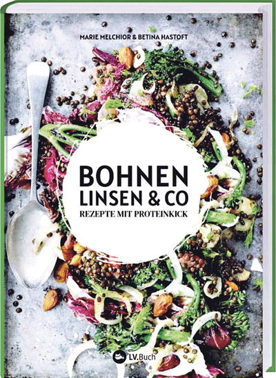 Marie Melchior & Betina Hastoft, Bohnen, Linsen & Co, Rezepte mit Proteinkick, LV Buch, Münster 2021, 138 Seiten, € 18,–