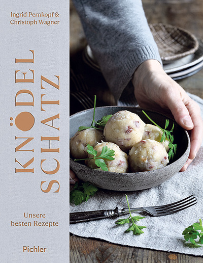 Knödelschatz. Unsere besten Rezepte, Ingrid Pernkopf, Christoph Wagner, Pichler Verlag 2021, 224 Seiten, € 27