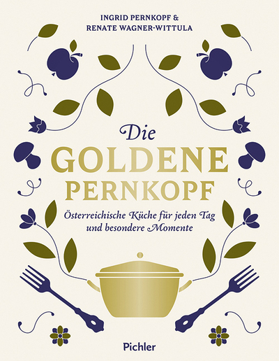 Ingrid Pernkopf & Renate Wagner-Wittula, Die Goldene Pernkopf, Pichler Verlag, Wien-Graz 2024, 320 Seiten, € 39,–
