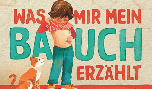 Julia M. Nagy, Bine Penz: Was mir mein Bauch erzählt. Über Bauchschmerzen und Co. Tyrolia Verlag 2021, 26 Seiten