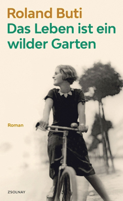 Roland Buti: Das Leben ist ein wilder Garten. Wien: Paul Zsolnay 2020, 172 S., € 20,90