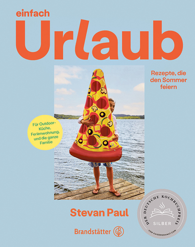 Stevan Paul, einfach Urlaub, Rezepte, die den Sommer feiern, Brandstätter Verlag, Wien 2023, 192 Seiten, € 32,–