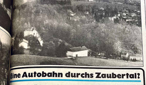 Vor 45 Jahren Thema: eine geplante Autobahn im Zaubertal 