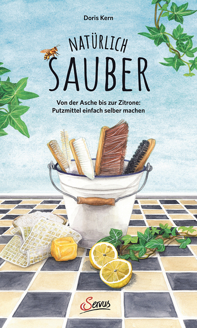 Doris Kern, Natürlich sauber, Von der Asche bis zur Zitrone: Putzmittel einfach selber machen, ­Servus Verlag, Salzburg/Wien 2024, 128 Seiten, € 20,–