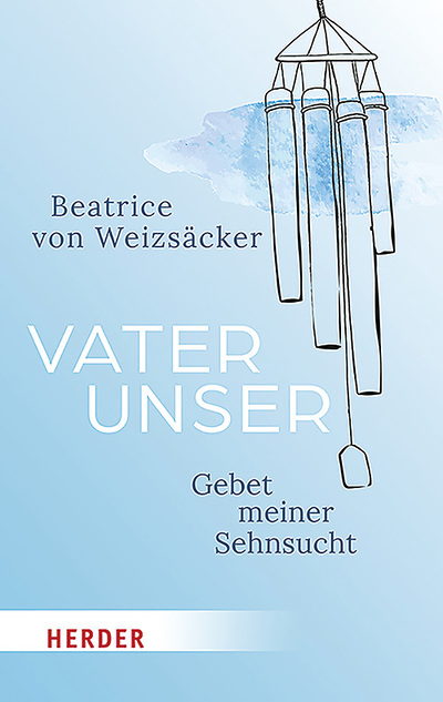 Vaterunser. Gebet meiner Sehnsucht. Verlag Herder 2023, 176 Seiten, € 18,60