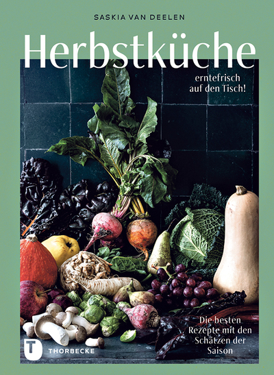 Saskia van Deelen, Herbstküche – erntefrisch auf den Tisch! Die besten Rezepte mit den Schätzen der Saison, Jan Thorbecke Verlag, Ostfildern 2024, 152 Seiten, € 28,–