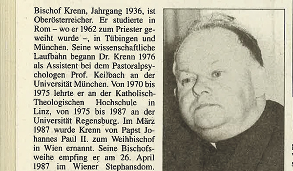 1987 wurde Kurt Krenn zum Weihbischof von Wien ernannt, vier Jahre später wechselte er nach St. Pölten.