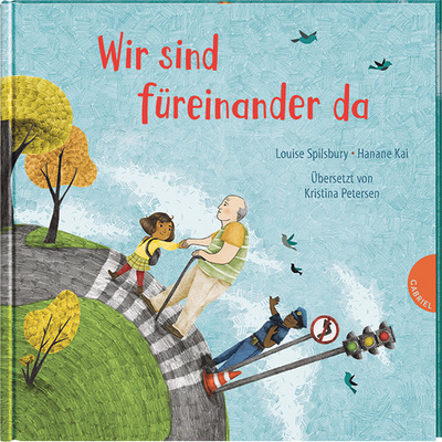 Louise Spilsbury, Hanane Kai und Kristina Petersen: Weltkugel – Wir sind füreinander da. Gabriel Verlag 2021, ab 5 Jahre, 32 Seiten, ISBN: 978-3-522-30588-4, € 10,–.