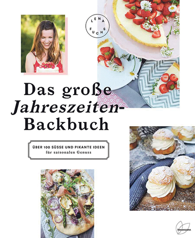 Lena Fuchs, Das große Jahreszeiten-Backbuch, Löwenzahn Verlag, Innsbruck 2018,  264 Seiten, € 29,90