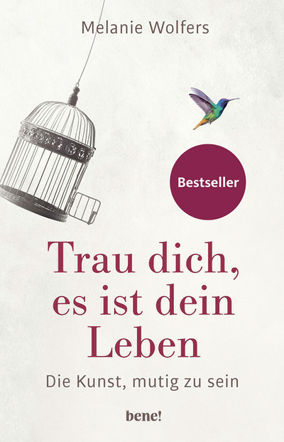 Das Buch zur Serie: Melanie Wolfers: Trau dich, es ist dein Leben. Die Kunst, mutig zu sein. bene! Verlag 4. Auflage 2019,  224 Seiten, € 17,50.