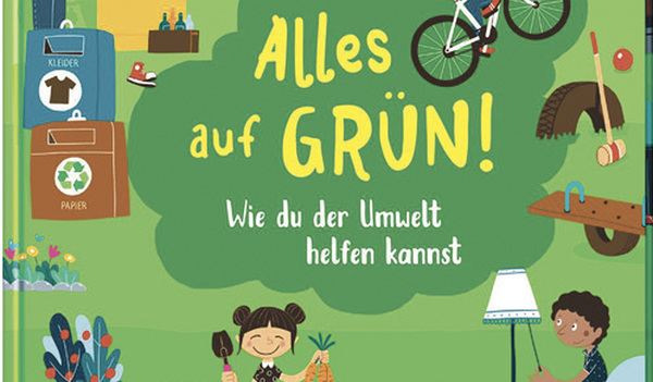 Liz Gogerly, Manuel Sanchez: Alles auf grün. Wie du der Umwelt helfen kannst. Gabriel Verlag, Stuttgart 2019, € 13,40.