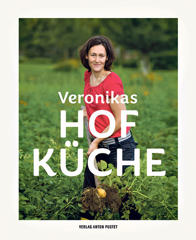 Veronika Brudl, Veronikas Hofküche, Verlag Anton Pustet, Salzburg 2023, 260 Seiten, € 35