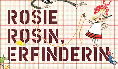 Andrea Beaty, David Roberts: Rosie Rosin, Erfinderin. Midas Verlag 2021, 32 Seiten, Hardcover, € 18,50.