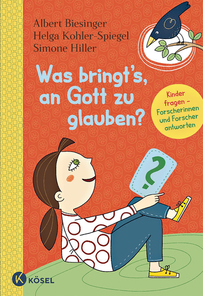 Albert Biesinger, Helga Kohler-Spiegel, Simone Hiller, Was bringt’s, an Gott zu glauben? Kinder fragen, Forscherinnen und Forscher antworten, Kösel 2023, 144 Seiten,  € 18,50, ab 8 Jahren