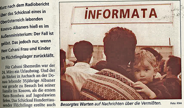 Ende der 1990er verschärfte Österreich seinen Asylkurs. Die Aufnahme von Kosovo-Albanern in Österreich wurde deutlich beschränkt. 
