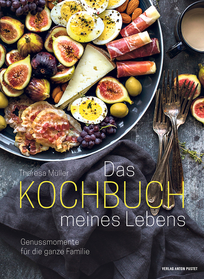 Theresa Müller, Das Kochbuch meines Lebens, Genussmomente für die ganze Familie, Verlag Anton Pustet, Salzburg 2021, 176 Seiten, € 26,–