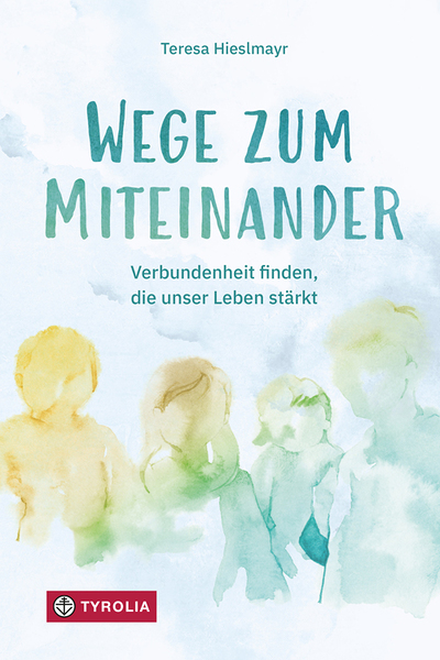 Wege zum Miteinander.  Verbundenheit finden, die unser Leben stärkt. Tyrolia-Verlag 2024, 160 Seiten, Hardcover € 20,00; E-Book € 16,99.