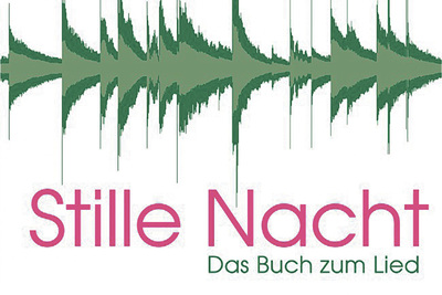 Stille Nacht, das Buch zum Lied