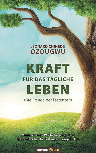 Leonard Chinedu Ozougwu: Kraft für das tägliche Leben