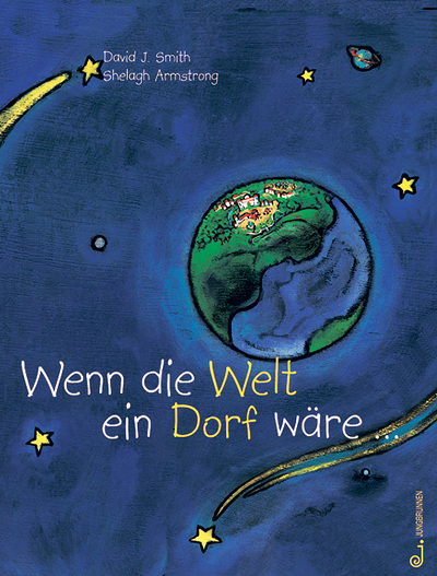 David J. Smith, Shelagh Armstrong, Wenn die Welt ein Dorf wäre ...,  Jungbrunnen 2024, 32 Seiten,  € 18,–, ab sieben Jahren 