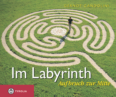 Gernot Candolini: Im Labyrinth: Die Mitte finden, Tyrolia 2025, 44 Seiten, € 12,–
