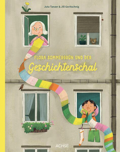 Juta Tanzer, Jill Goritschnig, Flora Sommergrün und der Geschichtenschal, Achse Verlag 2025, 32 Seiten, € 23,–, ab 4 J.