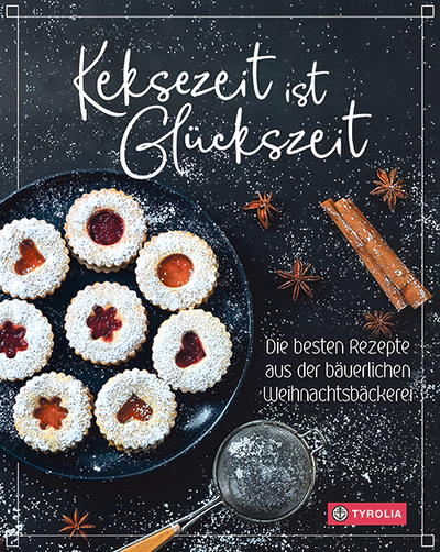 Tiroler Bäuerinnen, Keksezeit ist Glückszeit, Die besten Rezepte aus der bäuerlichen Weihnachtsbäckerei, Tyrolia Verlag, Innsbruck 2023, 128 Seiten, € 25,–