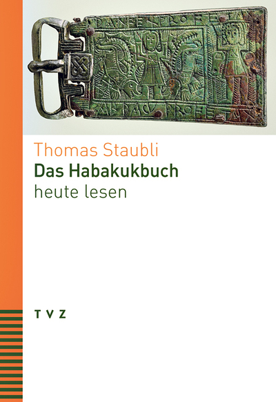 Thomas Staubli, Das Habakukbuch heute lesen, Theologischer Verlag Zürich 2026, 139 Seiten,  € 19,80
