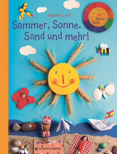 Susanne Lohf, Sommer, Sonne, Sand und mehr!, Kunterbunt + Kinderleicht, Gerstenberg 2024, 64 Seiten, € 16,–,  ab 4 Jahren 