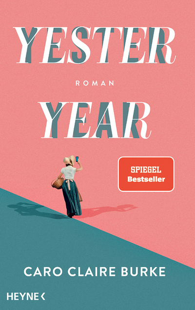Caro Claire Burke: Yesteryear, Heyne Verlag München 2026, 464 Seiten, € 24,70