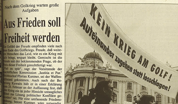 Aus Frieden soll Freiheit werden. Das titelte die Kirchenzeitung zum Ende des Golfkriegs.