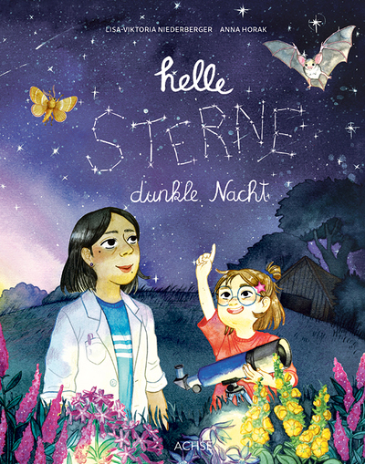 Lisa-Viktoria Niederberger, Anna Horak, Helle Sterne, dunkle Nacht, Achse Verlag 2024, 36 Seiten, € 23,–, ab 5 Jahren