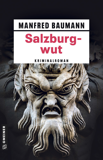 Manfred Baumann: Salzburgwut, Gmeiner-Verlag GmbH, Meßkirch 2025, 272 Seiten, € 18,–