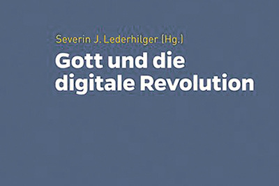 Severin J. Lederhilger (Hg.): Gott und die digitale Revolution. Verlag Friedrich Pustet, Regensburg  2019, 232 Seiten, € 24,95.