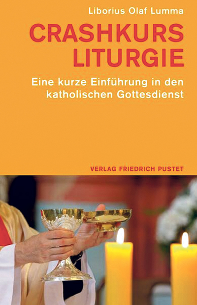 Crashkurs Liturgie. Eine kurze Einführung in den katholischen Gottes- dienst, Liborius Olaf Lumma, Verlag Friedrich Pustet, Regensburg 2024, 184 Seiten, € 16,95