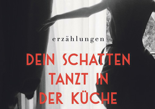 Barbara Frischmuth: Dein Schatten tanzt in der Küche. Berlin: Aufbau Verl.  2021, 222 S., € 20,10